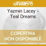 Yazmin Lacey - Teal Dreams cd