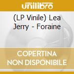 (LP Vinile) Lea Jerry - Foraine vinile