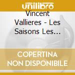 Vincent Vallieres - Les Saisons Les Secondes cd