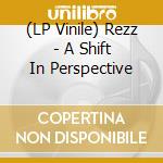 (LP Vinile) Rezz - A Shift In Perspective vinile
