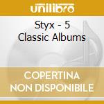 Styx - 5 Classic Albums cd