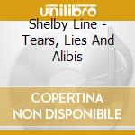 Shelby Line - Tears, Lies And Alibis cd