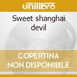 Sweet shanghai devil cd