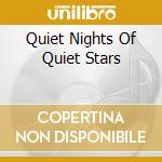 Quiet Nights Of Quiet Stars cd musicale di ARTISTI VARI