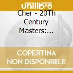 Cher - 20Th Century Masters: Millennium Collection 2 cd