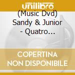 (Music Dvd) Sandy & Junior - Quatro Estacoes: O Show cd