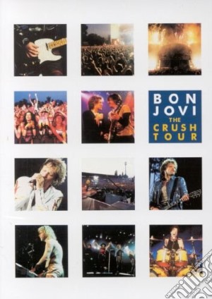 (Music Dvd) Bon Jovi - The Crush Tour cd musicale di Rudi Dolezal, Hannes Rossacher