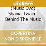 (Music Dvd) Shania Twain - Behind The Music cd