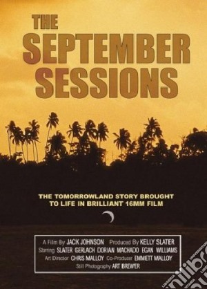 (Music Dvd) Jack Johnson - The September Sessions cd musicale di Jack Johnson