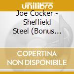 Joe Cocker - Sheffield Steel (Bonus Tracks) cd musicale di COCKER JOE