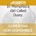 In Memphis/a Girl Called Dusty