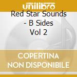 Red Star Sounds - B Sides Vol 2 cd