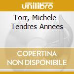 Torr, Michele - Tendres Annees cd
