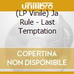(LP Vinile) Ja Rule - Last Temptation lp vinile di Ja Rule