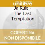 Ja Rule - The Last Temptation cd