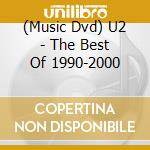 (Music Dvd) U2 - The Best Of 1990-2000 cd
