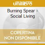 Burning Spear - Social Living cd