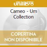 Cameo - Um Collection cd