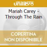 Mariah Carey - Through The Rain cd