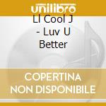 Ll Cool J - Luv U Better cd