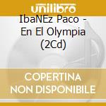 IbaNEz Paco - En El Olympia (2Cd) cd musicale di IbaNEz Paco