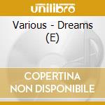 Various - Dreams (E) cd
