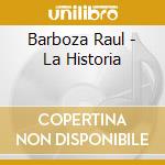 Barboza Raul - La Historia cd