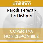 Parodi Teresa - La Historia cd