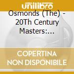 Osmonds (The) - 20Th Century Masters: Millennium Collection cd