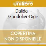 Dalida - Gondolier-Digi- cd musicale di DALIDA