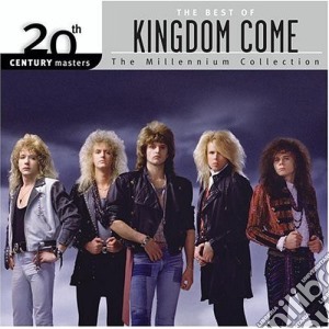 Kingdom Come - 20Th Century Masters: Millennium Collection cd musicale di Kingdom Come