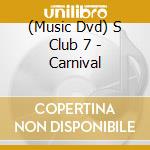 (Music Dvd) S Club 7 - Carnival cd