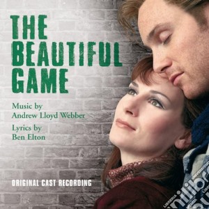 Andrew Lloyd Webber - The Beautiful Game cd musicale di Beautiful Game