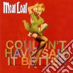 Meat Loaf - Couldn't Have Said It Better