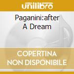 Paganini:after A Dream cd