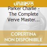 Parker Charlie - The Complete Verve Master Take cd musicale di Parker Charlie