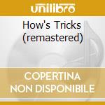 How's Tricks (remastered) cd