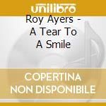 Roy Ayers - A Tear To A Smile cd