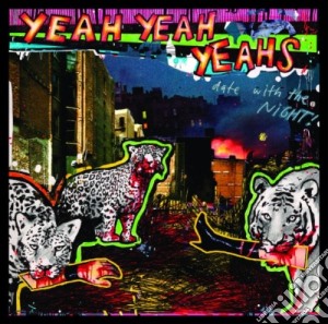 Yeah Yeah Yeahs - Date With The Night cd musicale di Yeah Yeah Yeahs