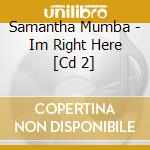 Samantha Mumba - Im Right Here [Cd 2] cd