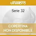 Serie 32 cd
