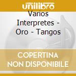 Varios Interpretes - Oro - Tangos cd
