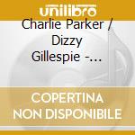 Charlie Parker / Dizzy Gillespie - Together cd musicale di Charlie Parker / Dizzy Gillespie