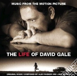 The Life Of David Gale cd musicale di O.S.T. by Alex & Jake Parker