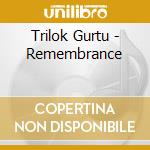 Trilok Gurtu - Remembrance cd