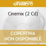 Cinemix (2 Cd) cd