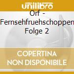 Orf - Fernsehfruehschoppen Folge 2 cd