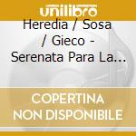 Heredia / Sosa / Gieco - Serenata Para La Tierra De Uno cd