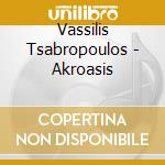 Vassilis Tsabropoulos - Akroasis cd musicale di Vassilis Tsabropoulos