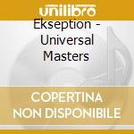 Ekseption - Universal Masters cd musicale di Ekseption